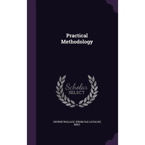 Practical Methodology (Hardcover)
