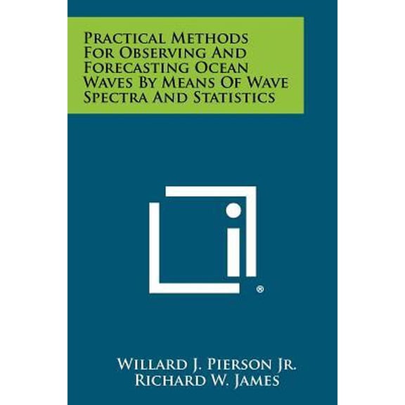 Practical Methods for Observing and Forecasting Ocean Waves by Means of Wave Spectra and Statistics Paperback