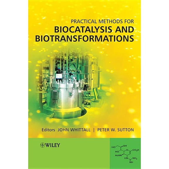 Practical Methods for Biocatalysis and Biotransformations, (Hardcover)