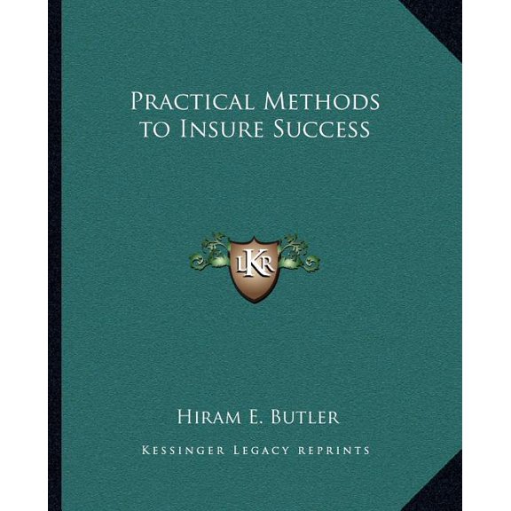 Practical Methods to Insure Success (Paperback)