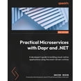 thumbnail image 1 of Practical Microservices with Dapr and .NET - Second Edition: A developer's guide to building cloud-native applications u, (Paperback), 1 of 1