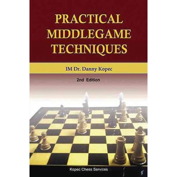 Practical Middlegame Techniques