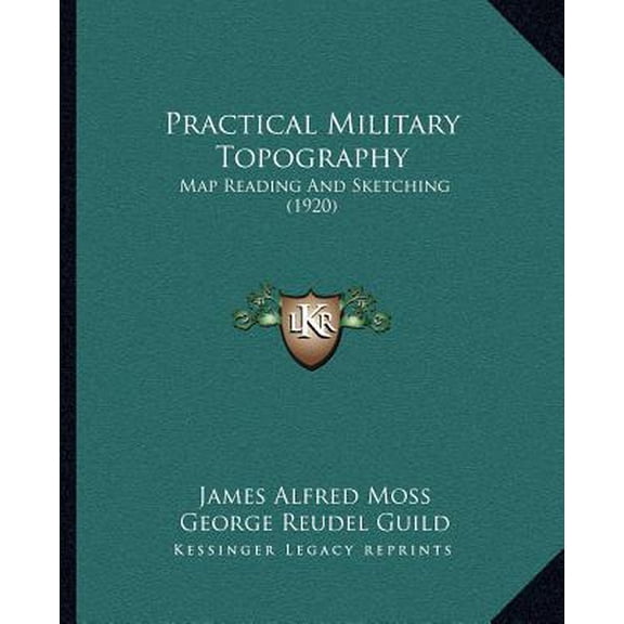 Practical Military Topography: Map Reading and Sketching (1920) Paperback