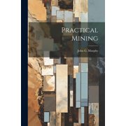 Practical Mining (Paperback)