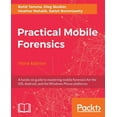thumbnail image 1 of Practical Mobile Forensics - Third Edition: A hands-on guide to mastering mobile forensics for the iOS, Android, and the Windows Phone platforms (Paperback), 1 of 1