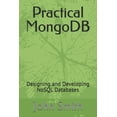 thumbnail image 1 of Practical MongoDB: Designing and Developing NoSQL Databases, (Paperback), 1 of 1