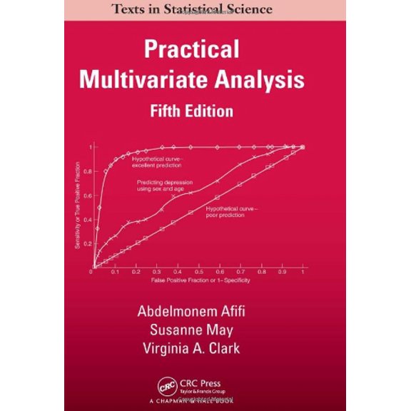 Pre-Owned Practical Multivariate Analysis (Chapman & Hall/CRC Texts in Statistical Science)
