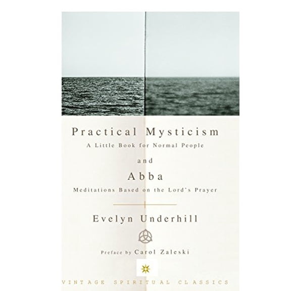 Pre-Owned Practical Mysticism: A Little Book for Normal People and Abba: Meditations Based on the Lord's Prayer (Paperback) 0375725709 9780375725708