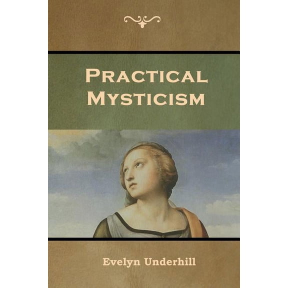 Practical Mysticism, (Paperback)