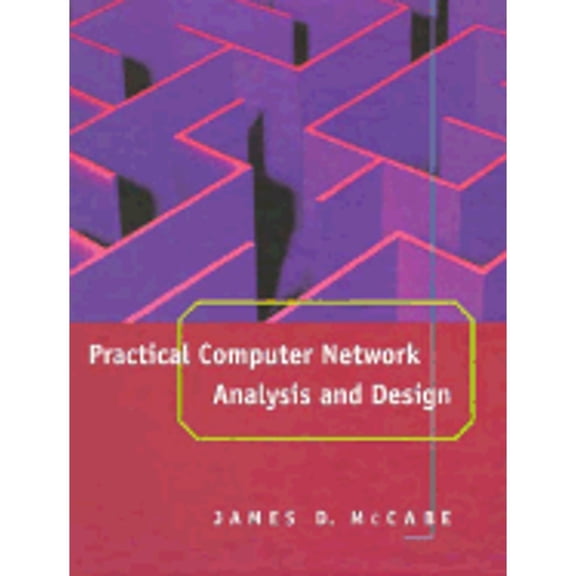 Pre-Owned Practical Computer Network Analysis and Design (Hardcover) 9781558604988