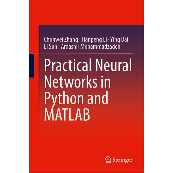 Practical Neural Networks in Python and MATLAB, (Hardcover)