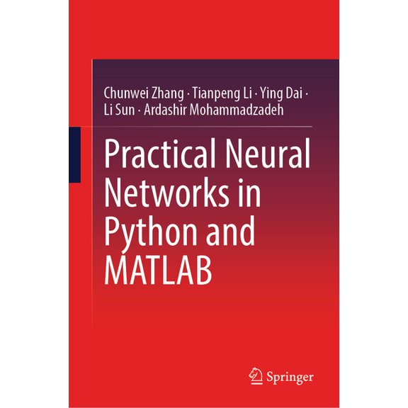 Practical Neural Networks in Python and MATLAB, (Hardcover)
