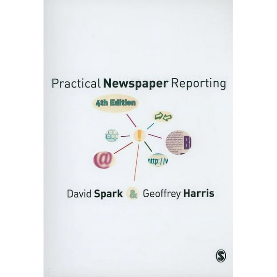 Practical Newspaper Reporting, (Paperback)