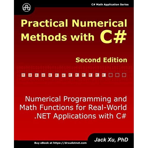 Pre-Owned Practical Numerical Methods with C# (Second Edition): Numerical Programming and Math Functions for Real-World .NET Applications with C# (C# Math Application) Paperback
