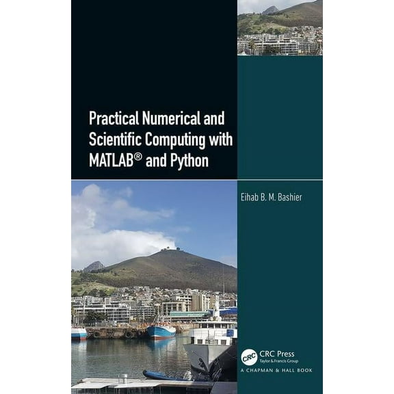Practical Numerical and Scientific Computing with MATLAB(R) and Python, (Hardcover)