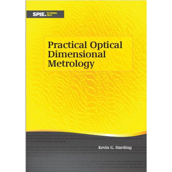 Practical Optical Dimensional Metrology Kevin G. Harding (Paperback)