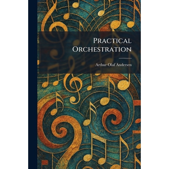 Practical Orchestration, (Paperback)