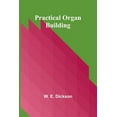 thumbnail image 1 of Practical Organ Building, (Paperback), 1 of 1