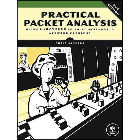 Pre-Owned Practical Packet Analysis: Using Wireshark to Solve Real-World Network Problems (Paperback) by Chris Sanders