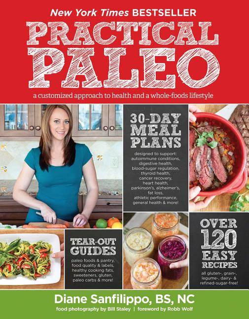 Practical Paleo : A Customized Approach to Health and a Whole-Foods Lifestyle (Paperback) - image 1 of 1