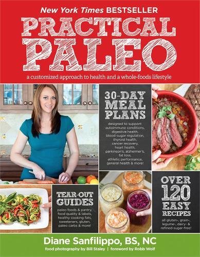 Pre-Owned Practical Paleo: A Customized Approach to Health and a Whole-Foods Lifestyle Paperback Diane Sanfilippo