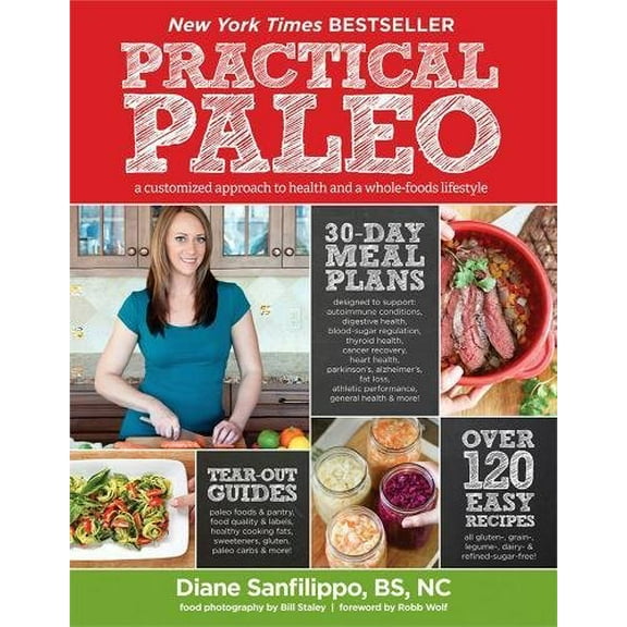 Pre-Owned Practical Paleo: A Customized Approach to Health and a Whole-Foods Lifestyle (Paperback) 1936608758 9781936608751