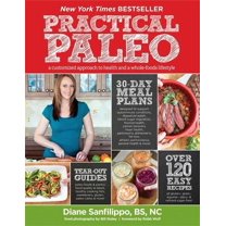 Pre-Owned Practical Paleo: A Customized Approach to Health and a Whole-Foods Lifestyle (Paperback) 1936608758 9781936608751