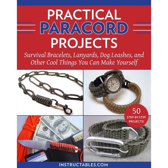 Practical Paracord Projects: Survival Bracelets, Lanyards, Dog Leashes, and Other Cool Things You Can Make Yourself, (Paperback)