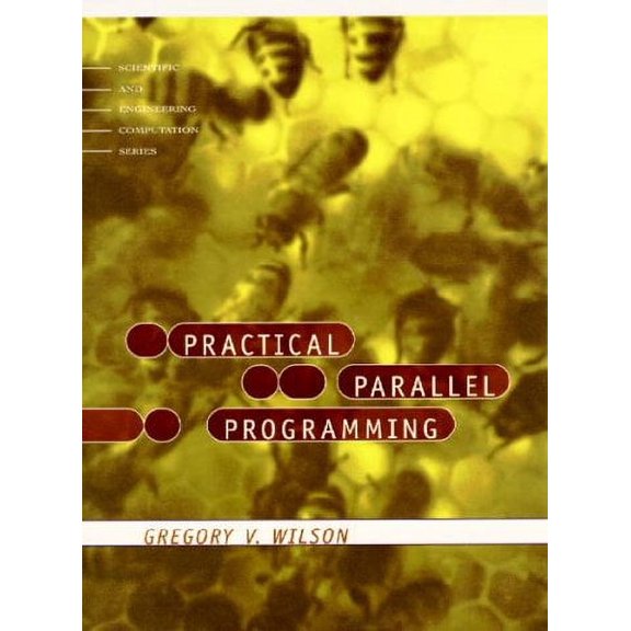 Pre-Owned Practical Parallel Programming (Hardcover) 0262231867 9780262231862