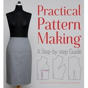Practical Pattern Making A Step-By-Step Guide, Paperback