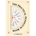 thumbnail image 1 of Pre-Owned The Practical Pendulum Book (Paperback) 157863248X 9781578632480, 1 of 1