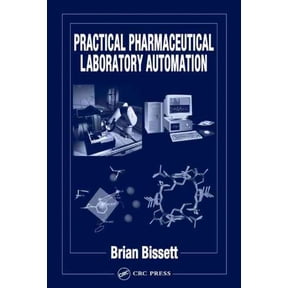 Practical Pharmaceutical Laboratory Automation