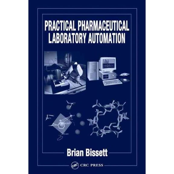 Practical Pharmaceutical Laboratory Automation
