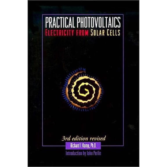 Pre-Owned Practical Photovoltaics: Electricity from Solar Cells (Paperback) 093794811X 9780937948118