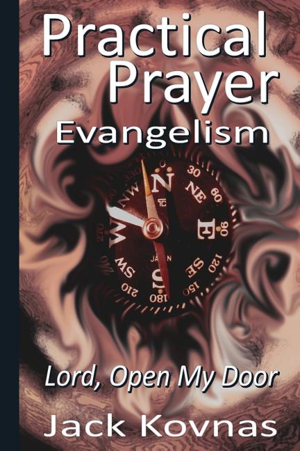 Pray Practically Practical Prayer: Practical Prayer: Evangelism - Lord Open My Door ...