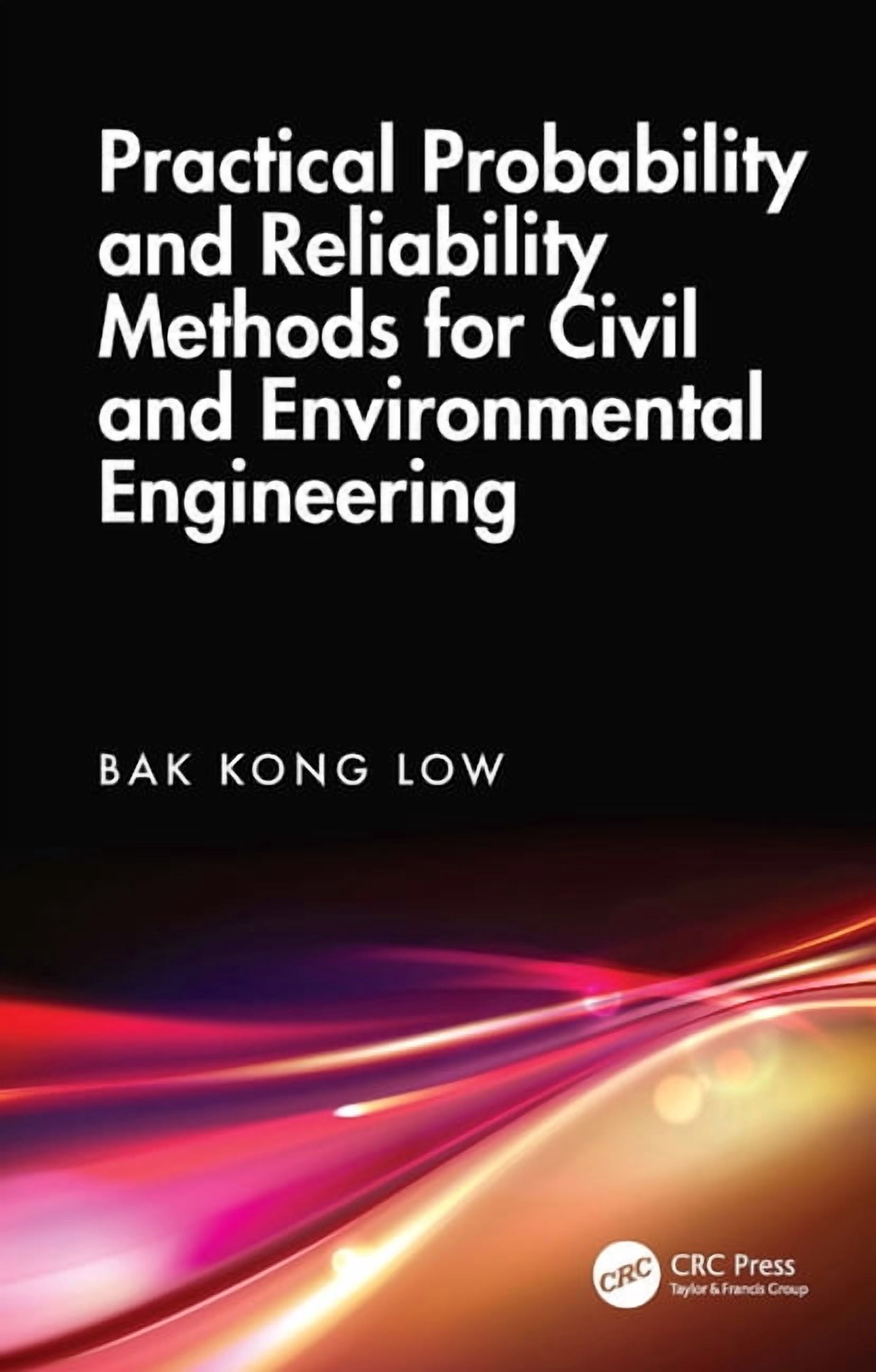 Practical Probability and Reliability Methods for Civil and ...