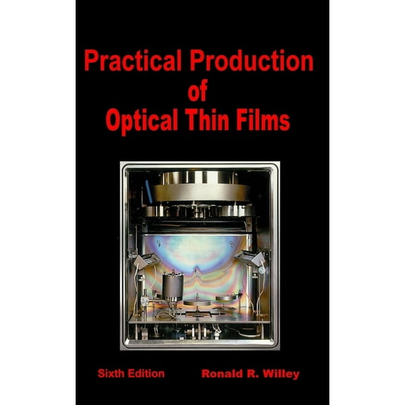 Practical Production of Optical Thin Films, (Hardcover)
