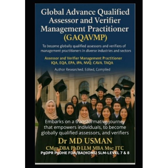 Practical, Professional Learning for Lif Global Advance Qualified Assessor and Verifier Management Practitioner. (GAQAVMP): Embarks on a transformative journey t, Book 2, (Paperback)