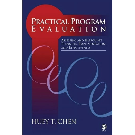 Practical Program Evaluation: Assessing and Improving Planning, Implementation, and Effectiveness, (Hardcover)