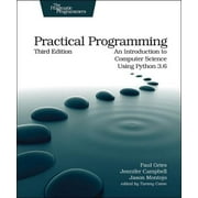 Practical Programming: An Introduction to Computer Science Using Python 3.6 (Paperback)