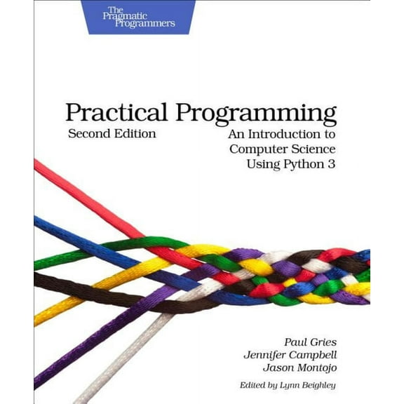 Practical Programming: An Introduction to Computer Science Using Python 3 (Paperback)