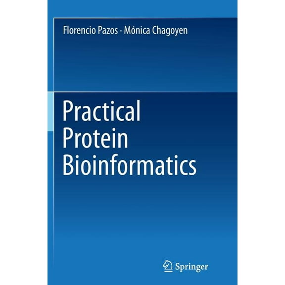 Practical Protein Bioinformatics, (Paperback)