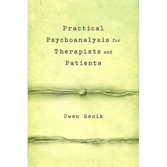Practical Psychoanalysis for Therapists and Patients (Paperback)
