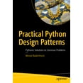 thumbnail image 1 of Practical Python Design Patterns: Pythonic Solutions to Common Problems, (Paperback), 1 of 1