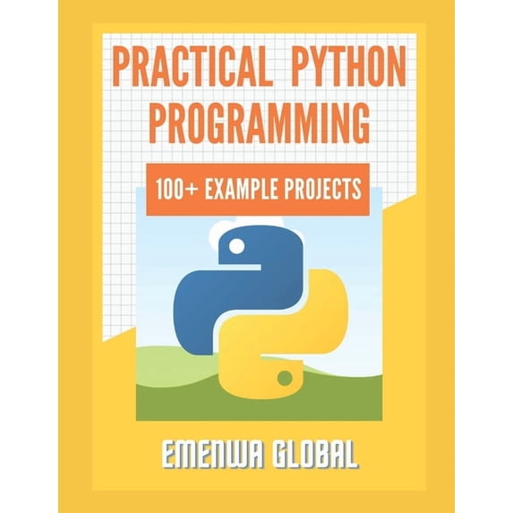 Practical Python Programming Practices (101 Common Projects): Master python programming with 101 best python programming, (Paperback)