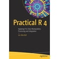 thumbnail image 1 of Practical R 4: Applying R to Data Manipulation, Processing and Integration, (Paperback), 1 of 1