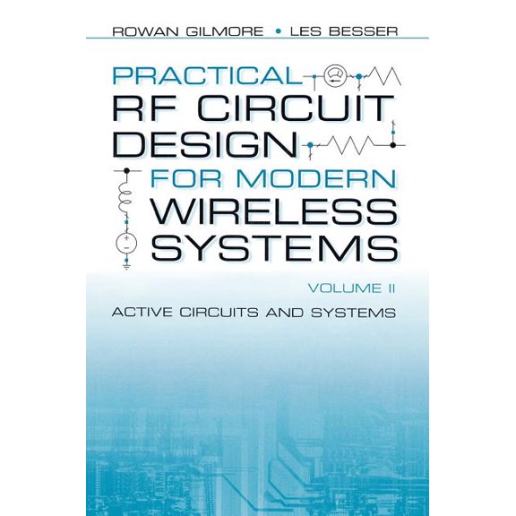 Practical RF Circuit Design for Modern Wireless Systems: Practical RF Circuit Design for Modern Wireless Systems: Active Circuits and Systems (Hardcover)