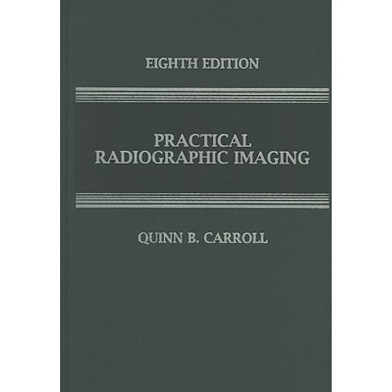Pre-Owned Practical Radiographic Imaging (Hardcover) 0398077053 9780398077051