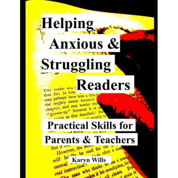 Practical Reading Support Helping Anxious and Struggling Readers: Practical Skills for Parents and Teachers, (Paperback)