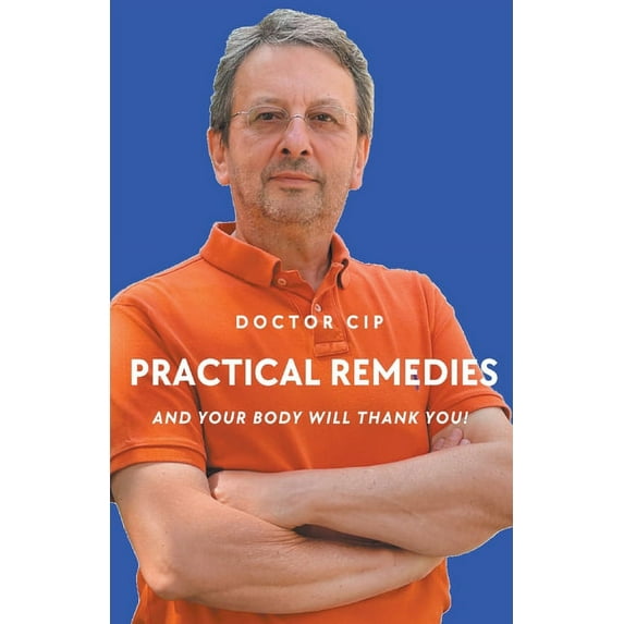 Practical Remedies with Doctor Cip, (Paperback)
